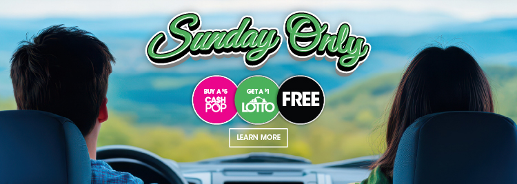Sunday Only Buy a $5 Cash Pop Get a $1 Lotto Free Jackpot for mobile screens.